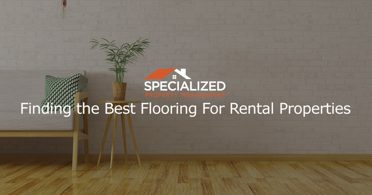 Finding the Best Flooring For Rental Properties