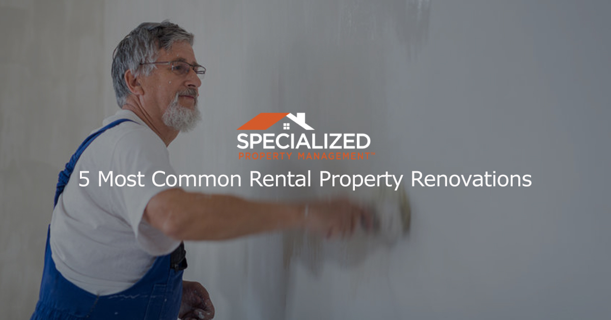 5 Common Rental Property Renovations