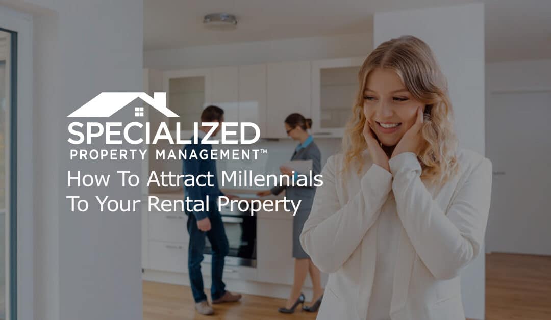 How To Attract Millennials To Your Rental Property