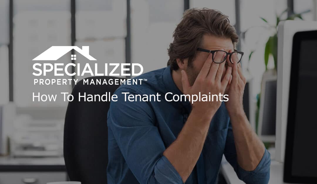 How To Handle Tenant Complaints