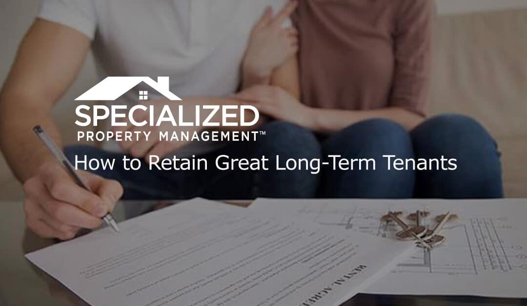 How to Retain Great Long-Term Tenants