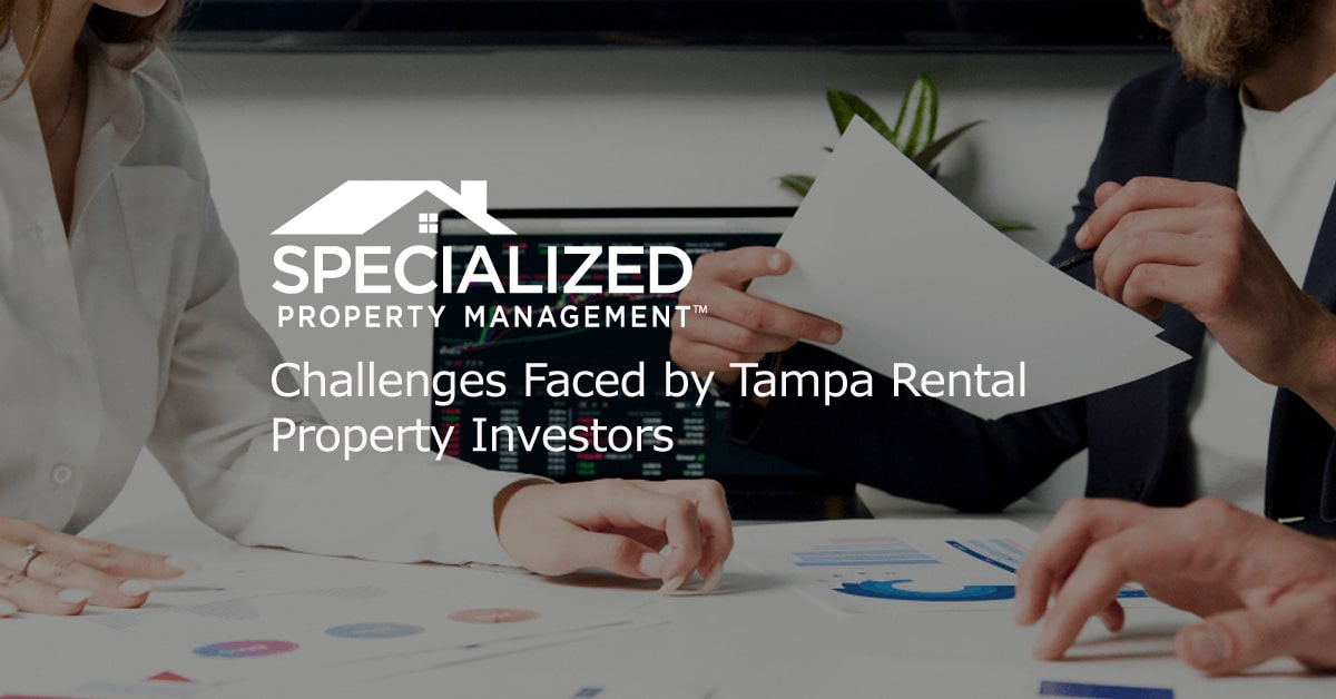 Tampa Challenges Faced Rental Property Investors